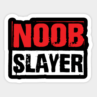 Noob Slayer Sticker